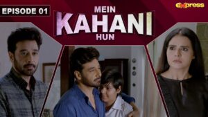 Mein Kahani Hun Drama Review